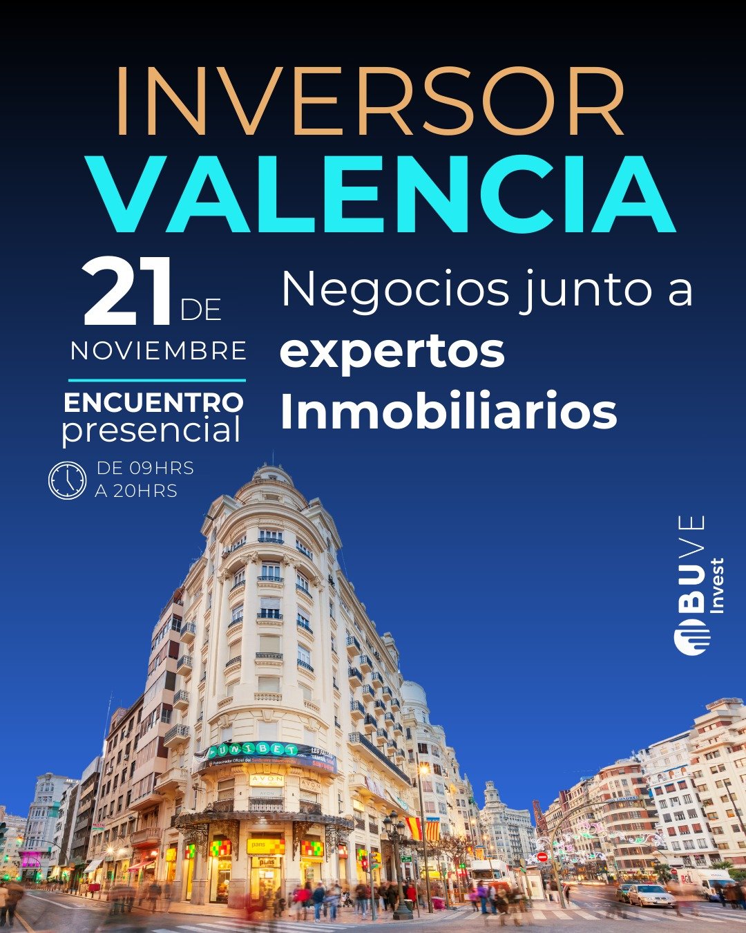 INVERSOR VALENCIA - Evento de Inversión Inmobiliaria · 21 de Noviembre